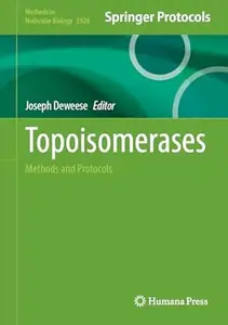 Topoisomerases: Methods and Protocols