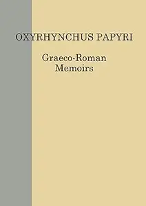 The Oxyrhynchus Papyri (Graeco-roman Memoirs, 86)