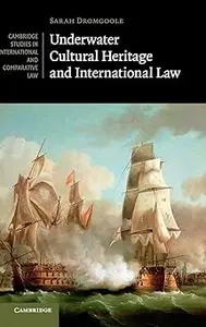 Underwater Cultural Heritage and International Law