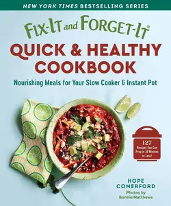 Fix-It and Forget-It Quick & Healthy Cookbook