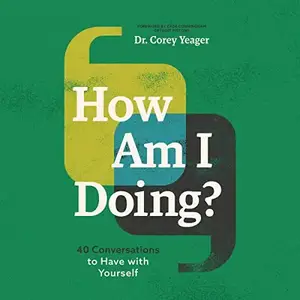 How Am I Doing?: 40 Conversations to Have with Yourself [Audiobook]