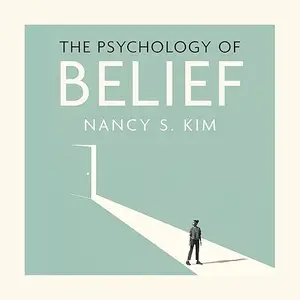 The Psychology of Belief [Audiobook]