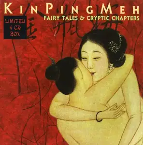 Kin Ping Meh - Fairy Tales & Cryptic Chapters [4CD Box Set] (1998)