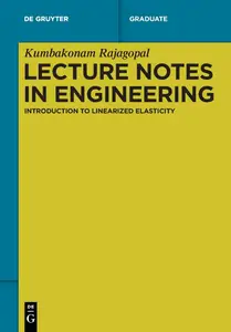 Lecture Notes in Engineering: Introduction to Linearized Elasticity (De Gruyter Textbook)