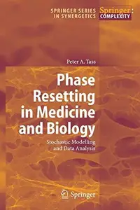 Phase Resetting in Medicine and Biology: Stochastic Modelling and Data Analysis (Repost)