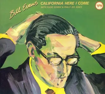 Bill Evans - California Here I Come [Recorded 1967] (1982) [Reissue 2004]