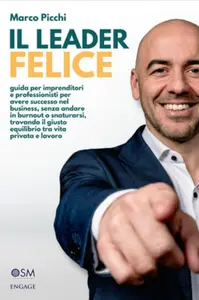 Il leader felice - Marco Picchi