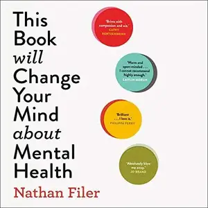 This Book Will Change Your Mind About Mental Health [Audiobook] (repost)