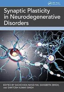 Synaptic Plasticity in Neurodegenerative Disorders