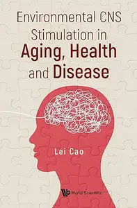 Environmental CNS Stimulation in Aging, Health and Disease