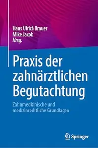 Praxis der zahnärztlichen Begutachtung