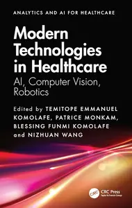 Modern Technologies in Healthcare (Analytics and AI for Healthcare)