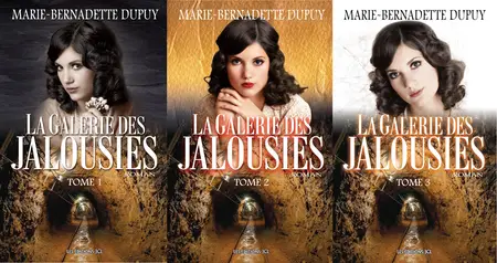Marie-Bernadette Dupuy, "La galerie des jalousies", 3 tomes