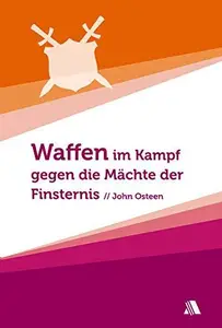 Waffen im Kampf gegen die Mächte der Finsternis