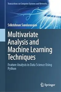 Multivariate Analysis and Machine Learning Techniques