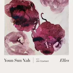 Youn Sun Nah - Elles (2024)