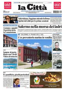 La Citta di Salerno - 28 Giugno 2025
