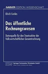 Das öffentliche Rechnungswesen: Datenquelle für den Staatssektor der Volkswirtschaftlichen Gesamtrechnung