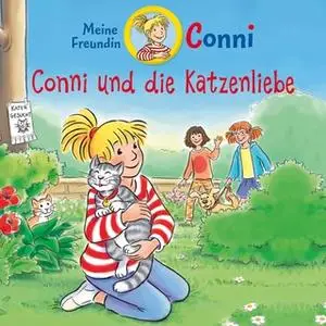 «Conni und die Katzenliebe» by Diverse Autoren