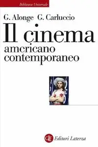 Il cinema americano contemporaneo - Giaime Alonge & Giulia Carluccio
