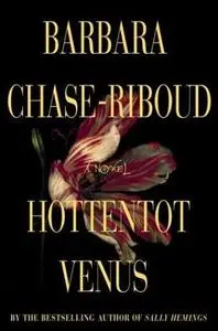 Hottentot Venus: A Novel