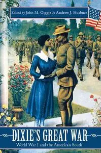 Dixie's Great War: World War I and the American South