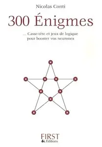 Nicolas Conti, "300 Énigmes : Casse-tête et jeux de logique pour booster vos neurones"