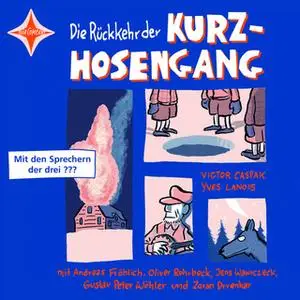 «Die Rückkehr der Kurzhosengang» by Victor Caspak,Yves Lanois