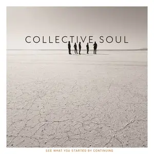 Collective Soul - See What You Started by Continuing (2015) [Official Digital Download]