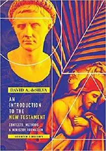 An Introduction to the New Testament: Contexts, Methods & Ministry Formation