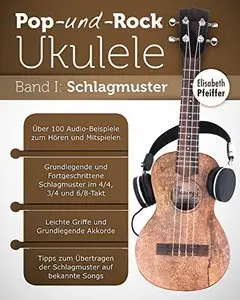 Pop- und Rock-Ukulele: Band I: Schlagmuster