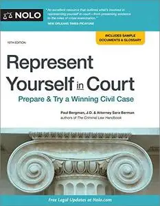 Represent Yourself in Court: Prepare & Try a Winning Civil Case, 10th Edition