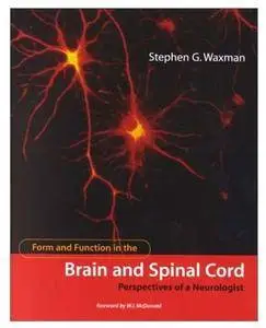 Form and Function in the Brain and Spinal Cord: Perspectives of a Neurologist