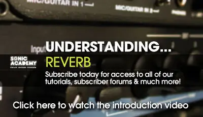 Sonic Academy Understanding Reverb (2011) (repost)