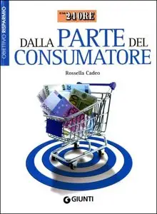 Dalla parte del consumatore di Rossella Cadeo [REPOST]