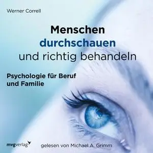 «Menschen durchschauen und richtig behandeln» by Werner Correll