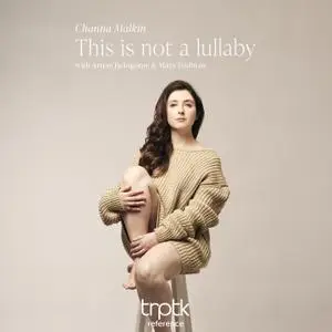 Channa Malkin - This Is Not A Lullaby (2021) [Official Digital Download 24/88]