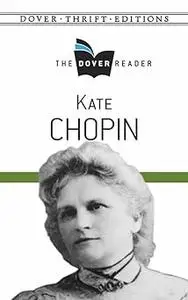 Kate Chopin The Dover Reader