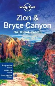 Lonely Planet Zion & Bryce Canyon National Parks (Travel Guide) (Repost)