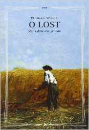 O lost - Storia della vita perduta - Thomas C. Wolfe (Repost)