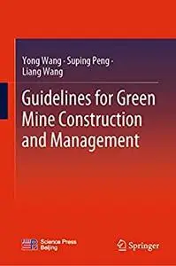 Guidelines for Green Mine Construction and Management