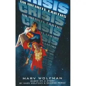Crisis on Infinite Earths by Marv Wolfman (Repost)