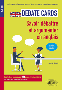 Savoir débattre et argumenter en anglais. B1-C1. - Sophie Sebah