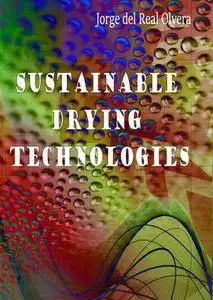 "Sustainable Drying Technologies" ed. by Jorge del Real Olvera