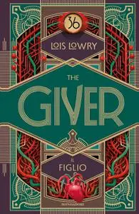 Lois Lowry - The Giver. Il figlio