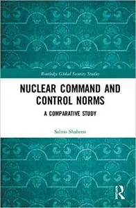 Nuclear Command and Control Norms: A Comparative Study