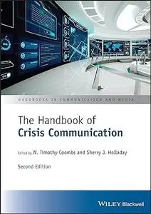 The Handbook of Crisis Communication: Second Edition (Handbooks in Communication and Media)