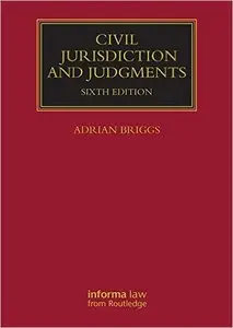 Civil Jurisdiction and Judgments (6 edition)
