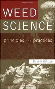 Weed Science: Principles and Practices, 4th Edition (Repost)
