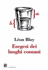 Esegesi dei luoghi comuni - Leon Bloy